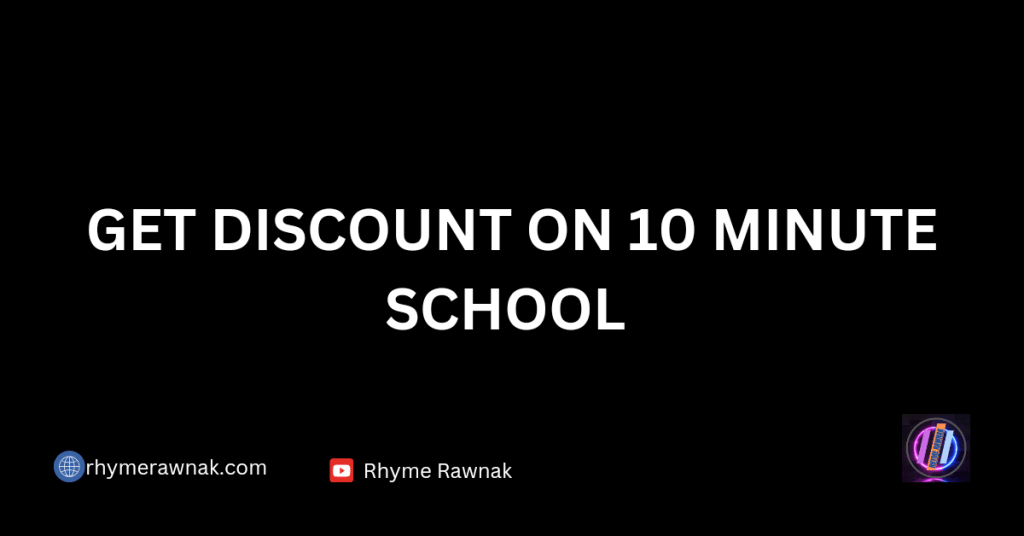 GET DISCOUNT ON 10 MINUTE SCHOOL COURSES