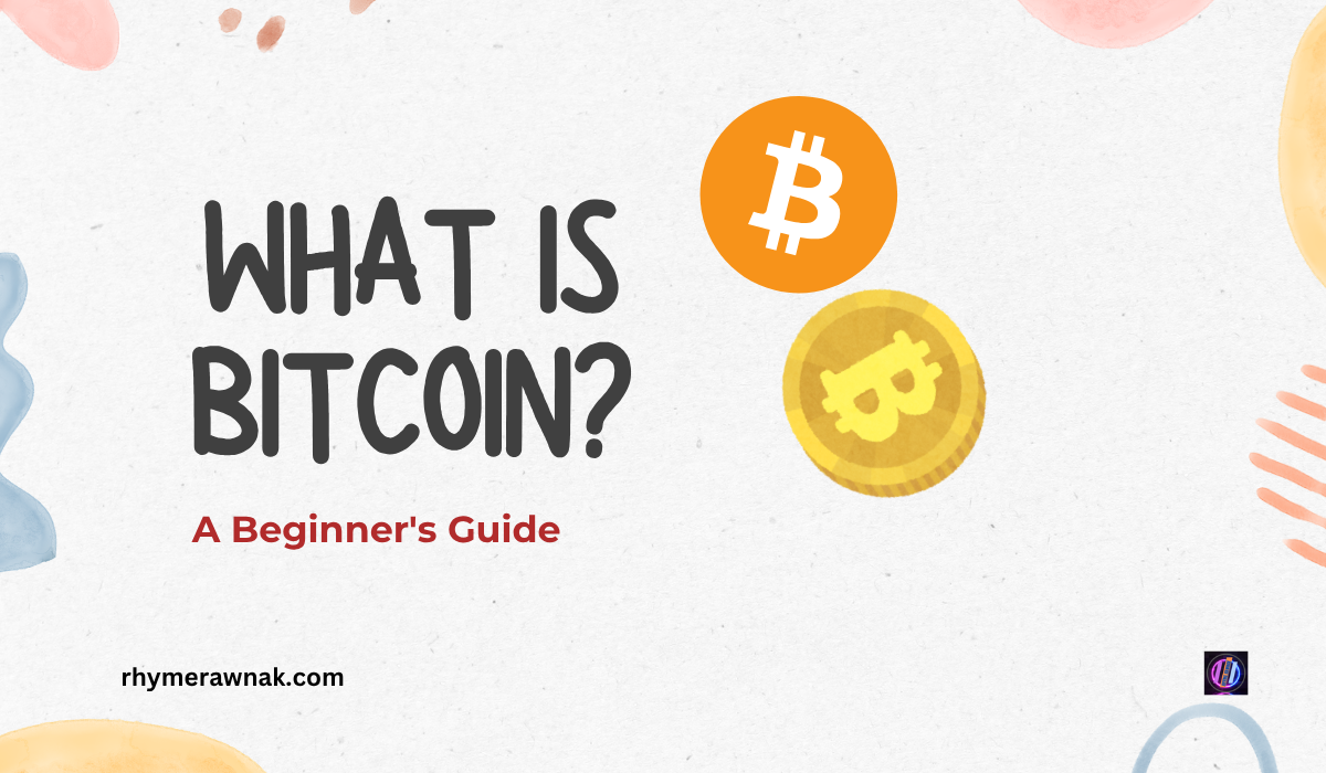 What Is Bitcoin? Learn in Simple steps